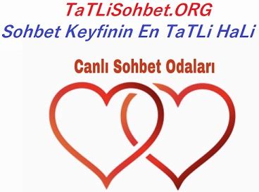 canlı sohbet keyfi